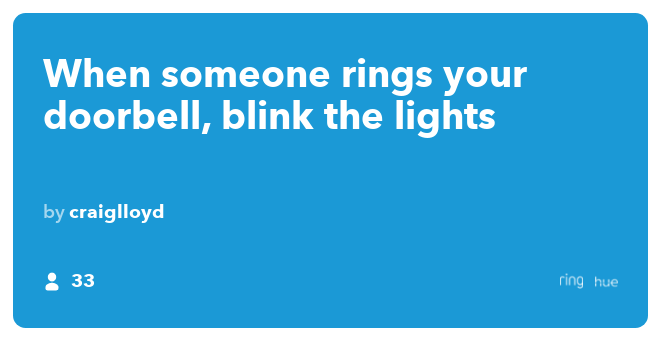 IFTTT-Rezept: Wenn jemand an Ihrer Tür klingelt, blinken die Lichter und verbinden Sie den Ring mit Philips-Hue