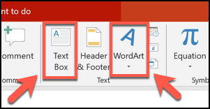 Klicken Sie auf die Schaltflächen Textfeld oder WordArt, um eines der Objekte in Ihre PowerPoint-Präsentation einzufügen